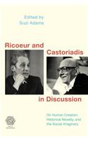 Ricoeur and Castoriadis in Discussion