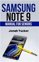 Samsung Note 9 Manual for Seniors: The Comprehensive Guide for Seniors and the Visually Impaired