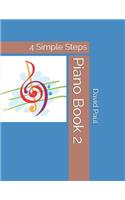 Piano Book 2: 4 Simple Steps(Piano Book)