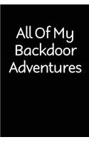 All Of My Backdoor Adventures