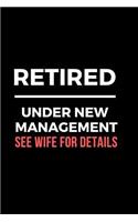 Retired Under New Management See Wife for Details