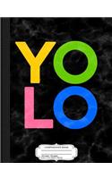 You Only Live Once Yolo Composition Notebook