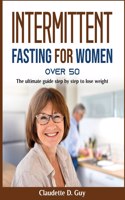 Intermittent Fasting for Women Over 50