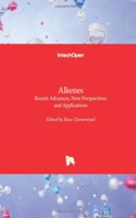 Alkenes: Recent Advances, New Perspectives and Applications