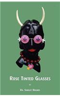 Rose Tinted Glasses