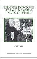 Religious Patronage in Anglo-Norman England, 1066-1135