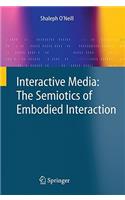 Interactive Media: The Semiotics of Embodied Interaction