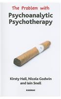 The Problem with Psychoanalytic Psychotherapy