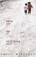 Save My Children: The Story of a Father's Love(English)