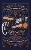 Essential Calligraphy & Lettering Reference Book