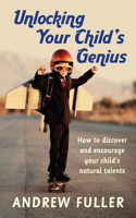 Unlocking Your Child's Genius