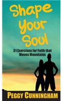 Shape Your Soul