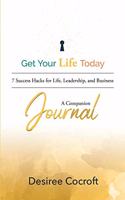 Get Your Life Today Companion Journal