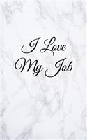 I Love My Job