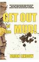 Get Out of the Mud