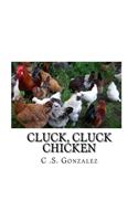 Cluck, Cluck Chicken