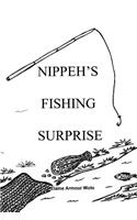 Nippeh'S Fishing Surprise