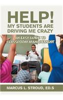 Help! My Students Are Driving Me Crazy