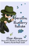 Operation Blueberry Pancake