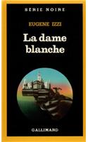 Dame Blanche: (A49135 Serie Noire 1)