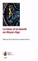 Le Beau Et La Beaute Au Moyen Age