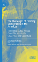 Challenges of Creating Democracies in the Americas