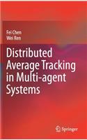 Distributed Average Tracking in Multi-Agent Systems
