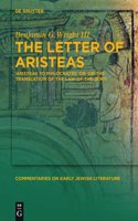 The Letter of Aristeas: Aristeas to Philocrates, or on the Translation of the Law of the Jews