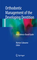 Orthodontic Management of the Developing Dentition