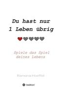Du hast nur 1 Leben übrig