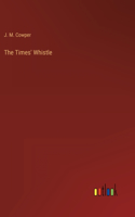 Times' Whistle