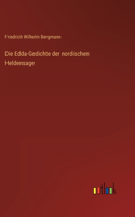 Edda-Gedichte der nordischen Heldensage