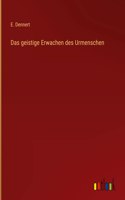 Das geistige Erwachen des Urmenschen