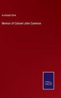 Memoir of Colonel John Cameron