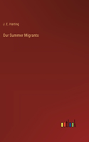 Our Summer Migrants
