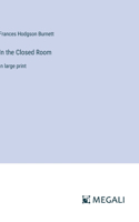 In the Closed Room