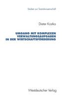 Umgang mit komplexen Verwaltungsaufgaben in der Wirtschaftsförderung