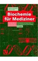 Biochemie Fur Mediziner: Ein Lern- Und Arbeitsbuch Mit Klinischem Bezug (5., Uber Arb. U. Erw. Aufl.)