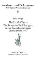 «Maître de l'Heure»- Die Rezeption Paul Bourgets in Der Deutschsprachigen Literatur Um 1890