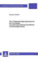 Der Folgenbeseitigungsanspruch als Grundlage verwaltungsverfahrensrechtlicher Verwertungsverbote