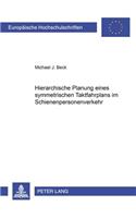 Hierarchische Planung Eines Symmetrischen Taktfahrplans Im Schienenpersonenverkehr