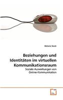Beziehungen und Identitäten im virtuellen Kommunikationsraum