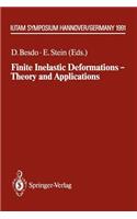 Finite Inelastic Deformations -- Theory and Applications