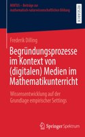 Begründungsprozesse Im Kontext Von (Digitalen) Medien Im Mathematikunterricht
