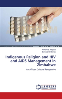 Indigenous Religion and HIV and AIDS Management in Zimbabwe