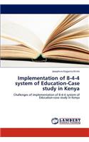 Implementation of 8-4-4 System of Education-Case Study in Kenya