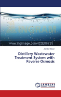 Distillery Wastewater Treatment System with Reverse Osmosis