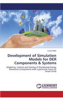 Development of Simulation Models for DER Components & Systems