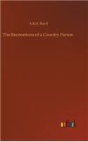The Recreations of a Country Parson