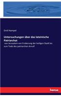 Untersuchungen über das lateinische Patriarchat: von Jerusalem von Eroberung der heiligen Stadt bis zum Tode des patriarchen Arnulf